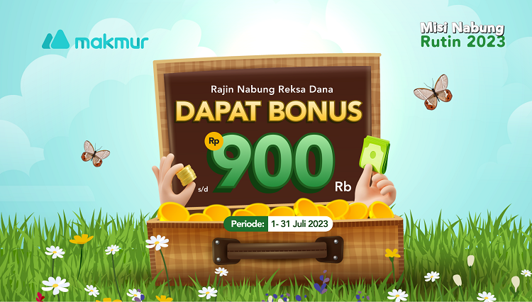 Promo Nabung Rutin Juli 2023, dapatkan bonus Reksa Dana Rp 900.000!