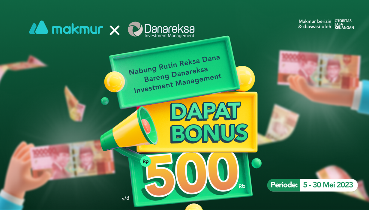 Promo Mei 2023, Nabung Rutin Produk Danareksa Investment Management, Bonus Investasi hingga Rp 500.000!