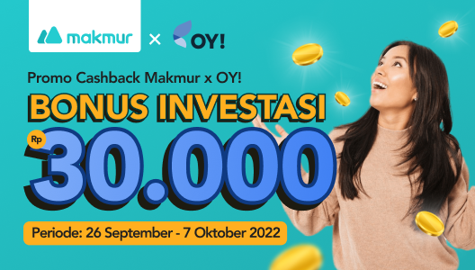 Promo September 2022, Makmur x OY! Dapatkan Cashback Bonus Investasi Rp 30.000!