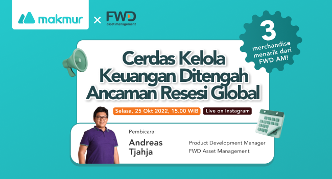 [IG Live] Makmur x FWD Asset Management: Cerdas Kelola Keuangan Ditengah Ancaman Resesi Global