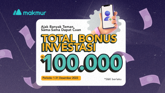 Ajak Teman Makin Cuan, Dapat Bonus Investasi Rp 100.000!