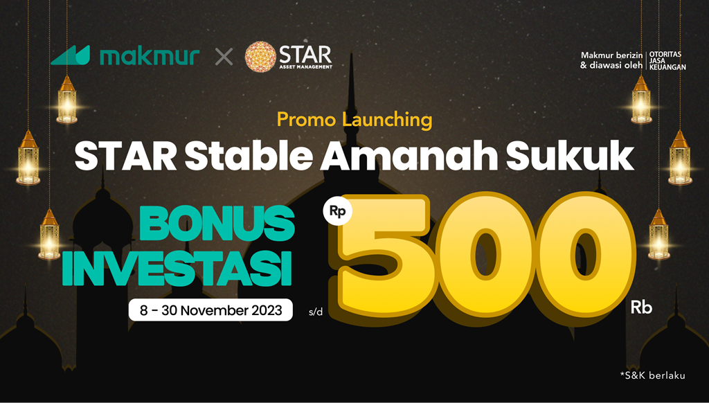 Promo Launching STAR Stable Amanah Sukuk, Bonus Investasi hingga Rp 500 Ribu!