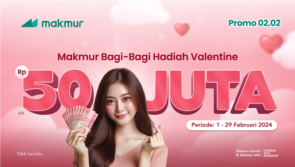 Promo Valentine Dari Makmur, Dapatkan Bonus Investasi Hingga Rp 50 Juta!