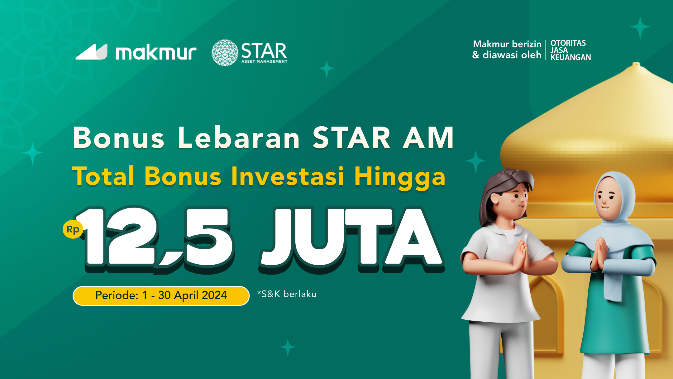 Bonus Lebaran STAR AM, Total Bonus Investasi hingga Rp 12,5 Juta!