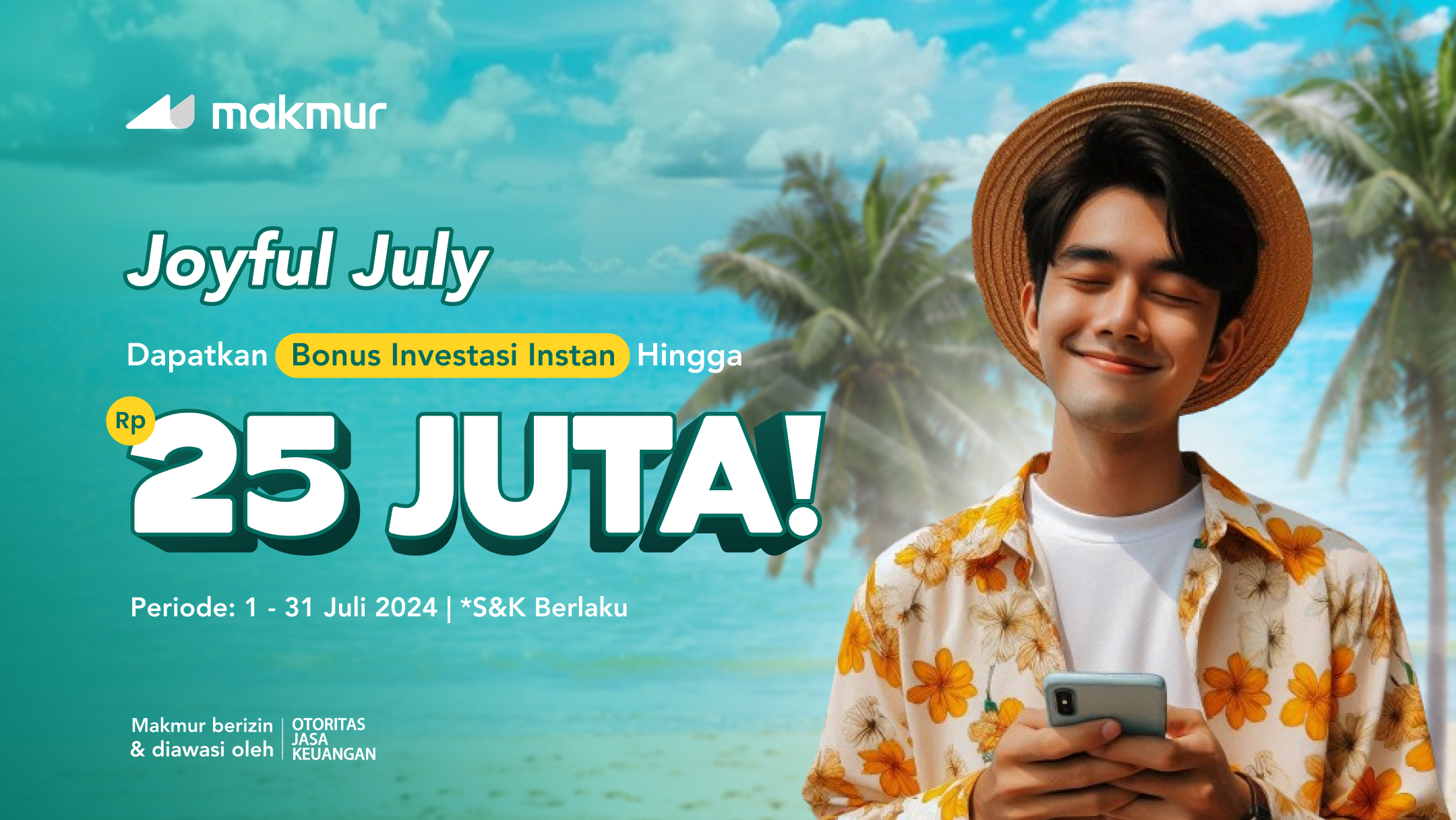 Promo Joyful July 2024: Dapatkan Bonus Investasi Instan Hingga Rp 25 Juta!