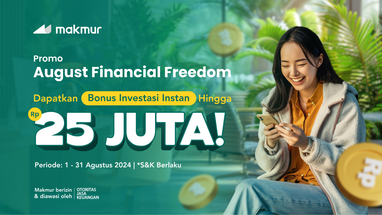 Promo August Financial Freedom 2024: Dapatkan Bonus Investasi Instan Hingga Rp 25 Juta!