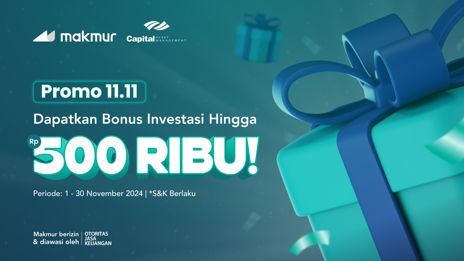 Promo 11.11 Capital-AM, Dapat Bonus Investasi Rp 500 Ribu!