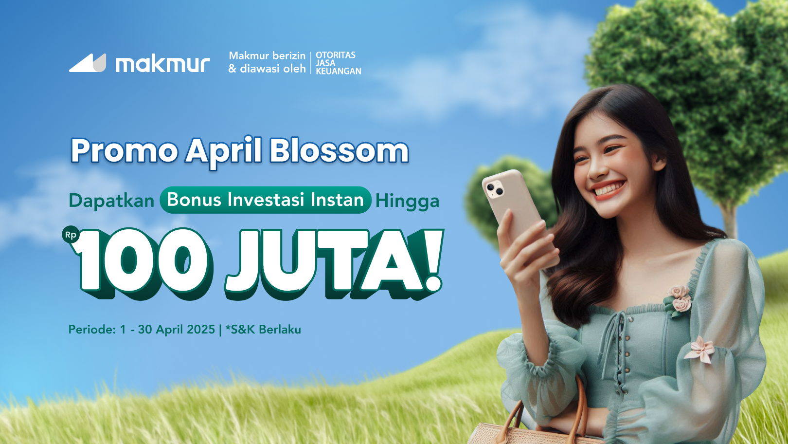 Promo April Blossom 2025: Dapatkan Bonus Investasi Instan Hingga Rp 100 Juta!