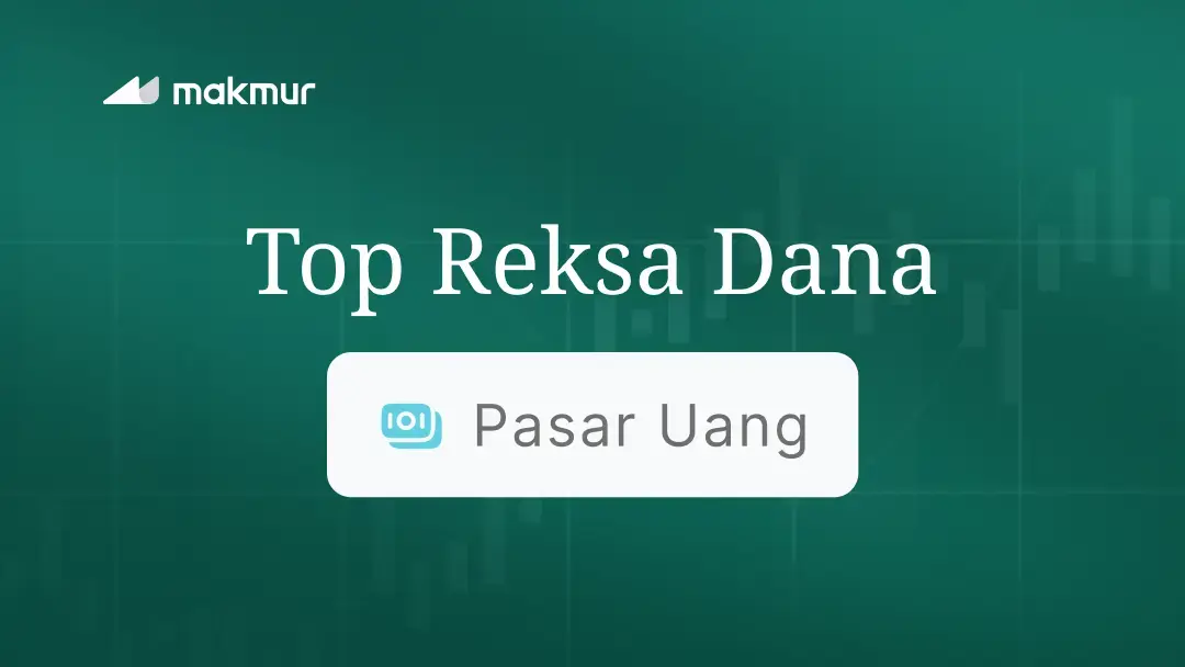 5 Reksa Dana Pasar Uang Terbaik per Juli 2026
